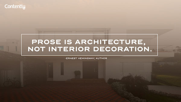 “Prosa é arquitetura, não decoração” – Enerst Hemingway