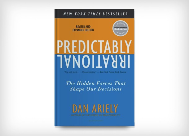 Previsivelmente Irracional, de Dan Ariely.